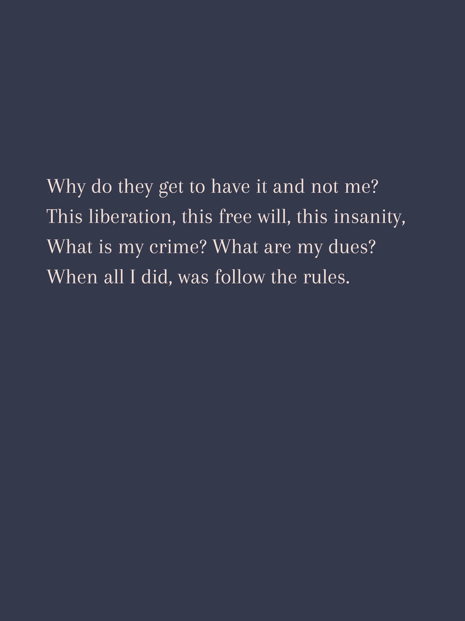 Why do they get to have it and not me — poem by Apeksha Darbari